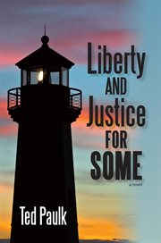 Liberty and justice for some cover image
