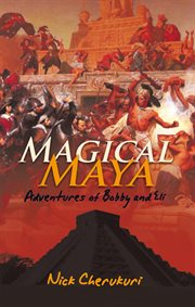 Magical maya. Adventures of Bobby and Eli cover image