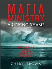 Mafia ministry : a crying shame cover image