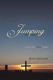 Jumping the fence. A Journey from Darkness to Light cover image