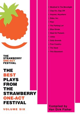 Cover image for The Best Plays from the Strawberry One-Act Festival, Volume Six
