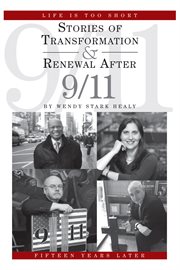 Life is too short : stories of transformation and renewal after 9/11 cover image