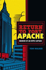 RETURN TO FORT APACHE : Memoir of an NYPD Captain cover image