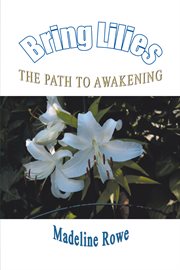 Bring lilies : getting to peace cover image