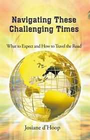 Navigating these challenging times. What to Expect and How to Travel the Road cover image