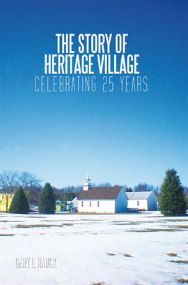 Cover image for The Story of Heritage Village