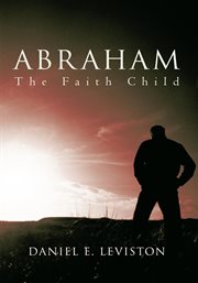 Abraham. The Faith Child cover image