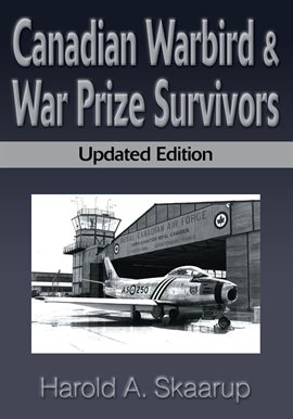 Cover image for Canadian Warbird & War Prize Survivors