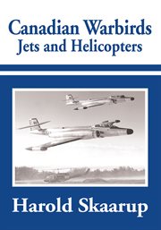 Canadian warbirds - jets and helicopters cover image