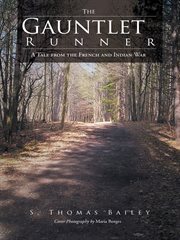 The gauntlet runner. A Tale from the French and Indian War cover image