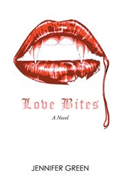Love bites. A Novel cover image