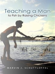 Teaching a man to fish by raising chickens cover image