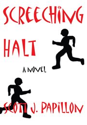 Screeching halt. A Novel cover image