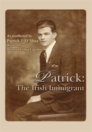 Patrick : the Irish immigrant cover image