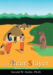The bear slayer. Women's Self Defense cover image