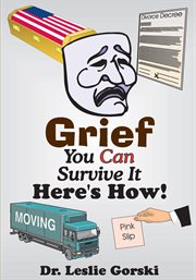 Grief you can survive it-here's how! cover image