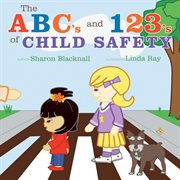 The abc's and 123's of child safety cover image