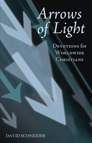 Arrows of light : devotions for worldwide Christians cover image