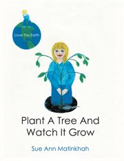 Plant a tree and watch it grow cover image