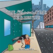 The christmastime dog rescue cover image