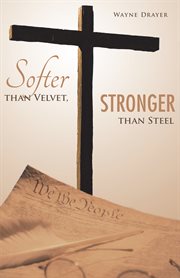 Softer than velvet, stronger than steel cover image