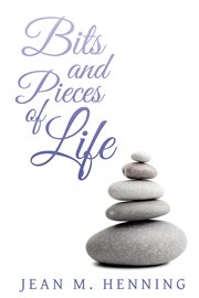 Bits and pieces of life cover image
