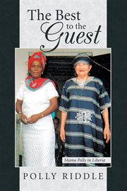 The best to the guest. Mama Polly in Liberia cover image