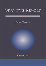 Gravity's revolt: part three cover image