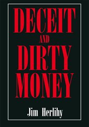Deceit and dirty money cover image
