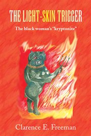 The light-skin trigger. The Black Woman's ''Kryptonite'' cover image