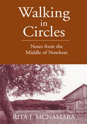 Walking in circles. Notes from the Middle of Nowhere cover image