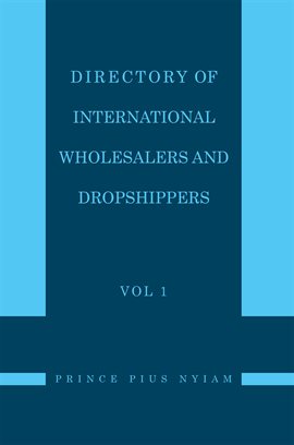 Cover image for Directory of International Wholesalers and Dropshippers Vol 1