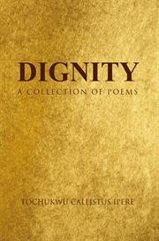 Dignity. A Collection of Poems cover image