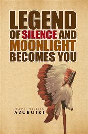 Legend of silence and moonlight becomes you cover image