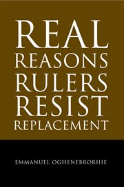 Real reasons rulers resist replacement cover image