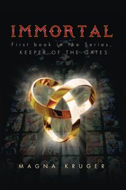 Immortal. First Book in the Series, Keeper of the Gates cover image