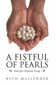 A fistful of pearls. Gems for Christian Living cover image