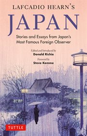 Lafcadio Hearn's Japan: an anthology of his writings on the country and it's people cover image