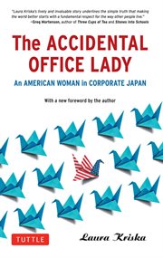 The accidental office lady: an American woman in corporate Japan cover image