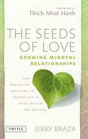 The Seeds of Love: Growing Mindful Relationships cover image