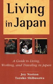 Living in Japan: a guide to living, working, and traveling in Japan cover image