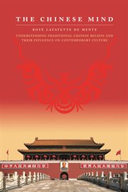 The Chinese mind: understanding traditional Chinese beliefs and their influence on contemporary culture cover image