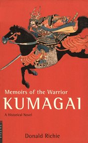 Memoirs of the warrior Kumagai: a historical novel cover image