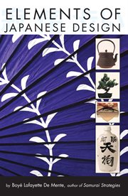 Elements of Japanese design: key terms for understanding & using Japan's classic wabi-sabi-shibui concepts cover image