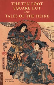 The ten foot square hut ;: and, Tales of the Heike cover image