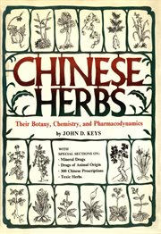 Chinese herbs: their botany, chemistry and pharmacodynamics cover image