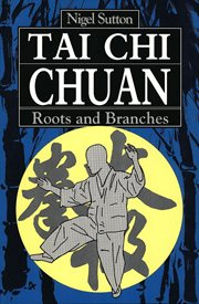 Tai chi chuan: roots and branches cover image