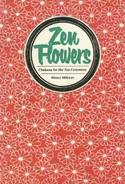 Zen Flowers: Chabana and the Tea Ceremony cover image