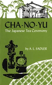 Cha-No-Yu: the Japanese Tea Ceremony cover image