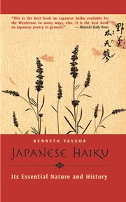 The Japanese haiku: [its essential nature and history] cover image